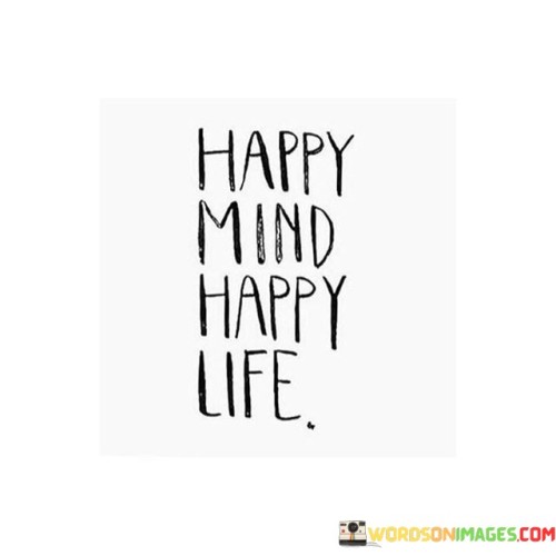 Happy-Mind-Happy-Life-Quotes.jpeg