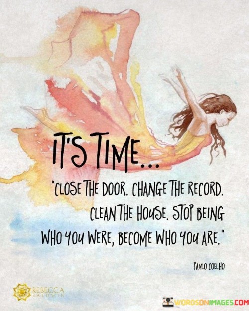 Its-Time-Close-The-Door-Change-The-Record-Clean-The-House-Quotes.jpeg