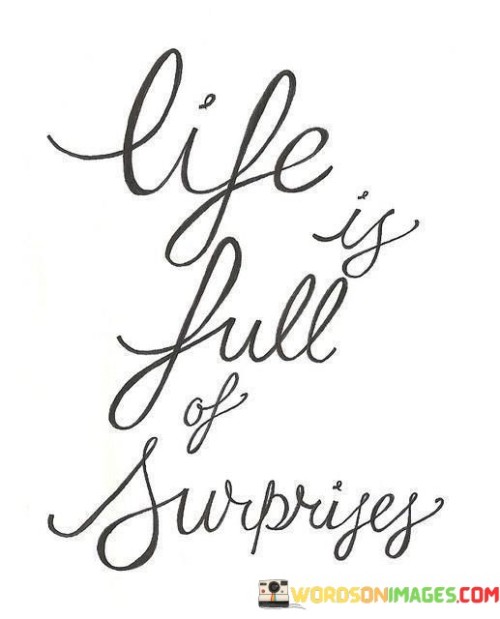 Life-Is-Full-Of-Surprises-Quotes.jpeg