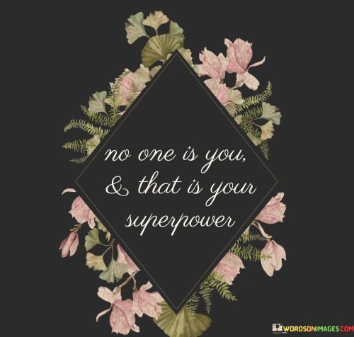 No-One-Is-You-And-That-Is-Your-Superpower-Quotes.jpeg