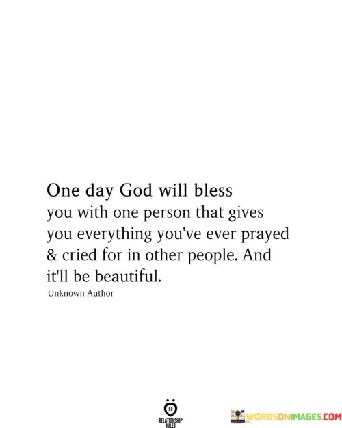 One Day God Will Bless You With One Person The Gives Quotes