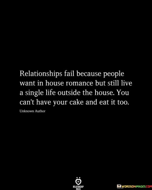 Relationships-Fail-Because-People-Want-In-House-Romance-But-Still-Live-A-Single-Quotes.jpeg