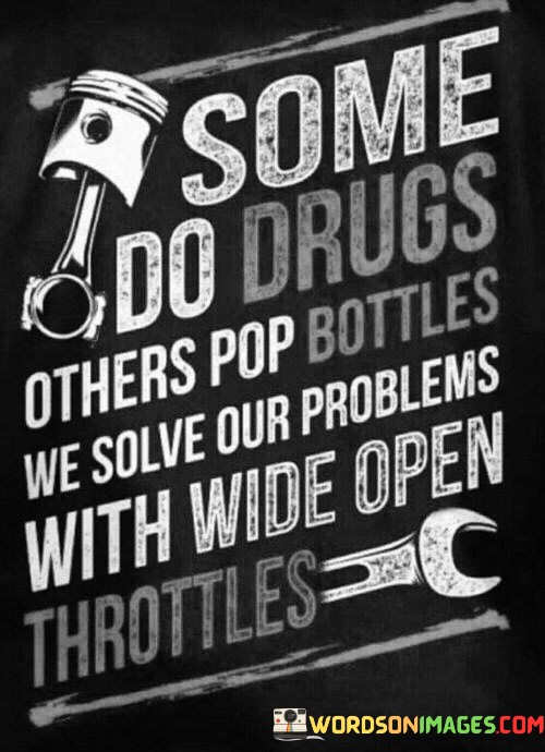 Some-Do-Drugs-Others-Pop-Bottles-We-Quotes.jpeg