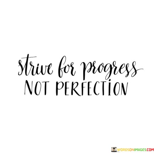 Strive-For-Progress-Not-Perfection-Quotes.jpeg