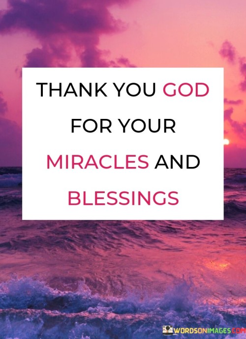 Thank You God For Your Miracles And Blessings Quotes