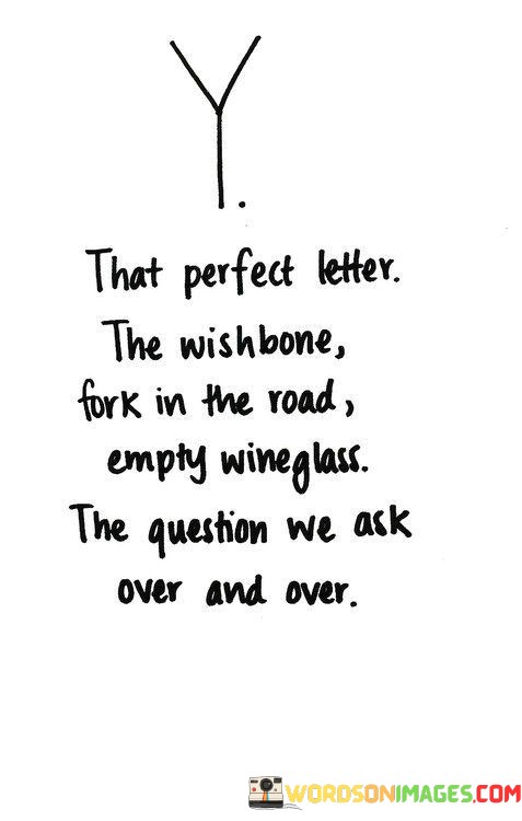 That-Perfect-Letter-The-Wishbone-Fork-In-The-Road-Empty-Wineglass-Quotes.jpeg