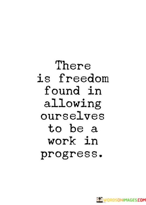 There-Is-Freedom-Found-In-Allowing-Ourselves-To-Be-Quotes.jpeg
