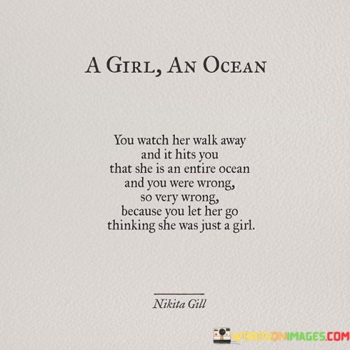 A Girl An Ocean You Her Walk Away And Hits You Quotes