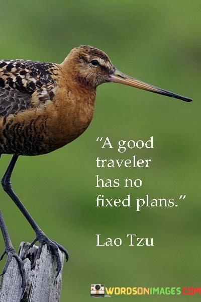 A-Good-Traveler-Has-No-Fixed-Plan-Quotes.jpeg