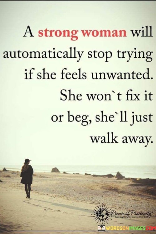 A Strong Woman Will Automatically Stop Trying Quotes