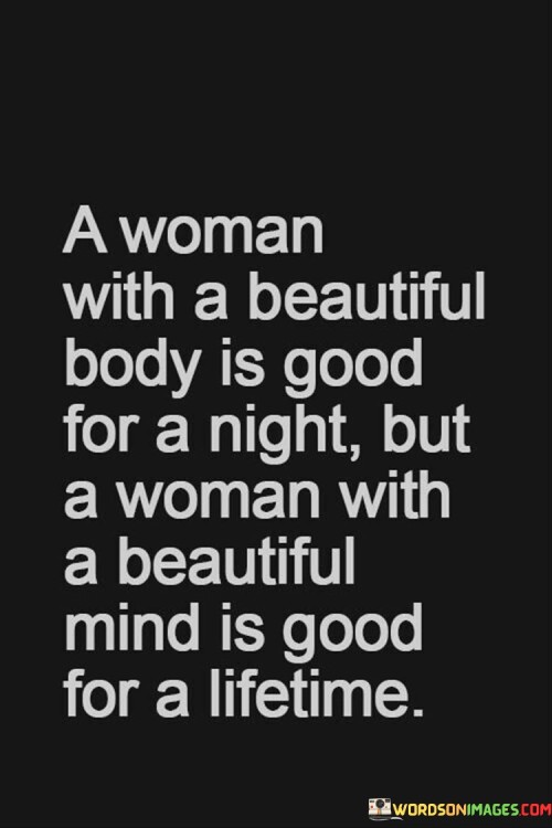 A Woman With A Beautiful Body Is Good For A Night Quotes