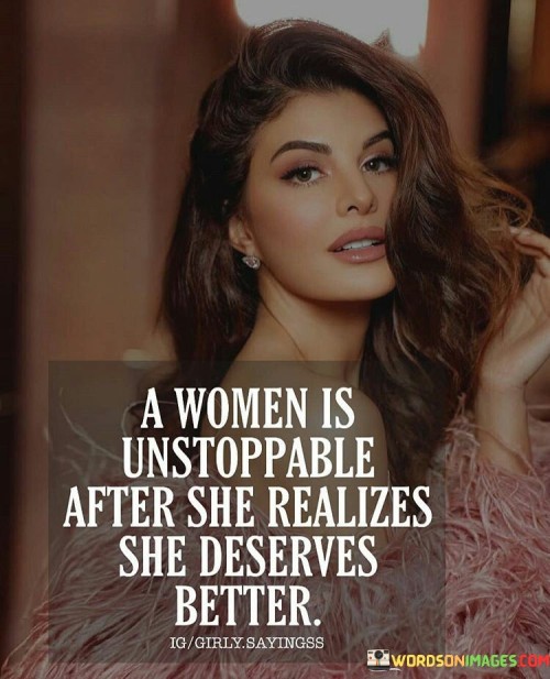 A Women Is Unstoppable After She Realizes Quotes