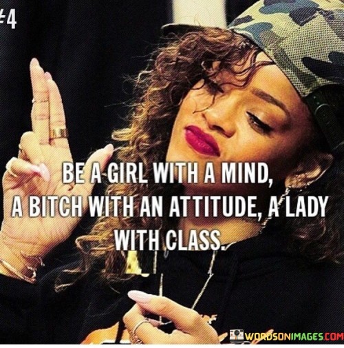 Be-A-Girl-With-A-Mind-A-Bitch-With-An-Attitude-Quotes.jpeg