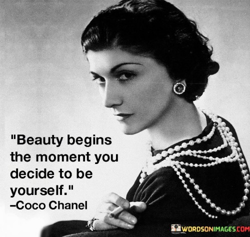 Beauty-Begins-The-Moment-You-Decide-To-Be-Yourself-Quotes.jpeg