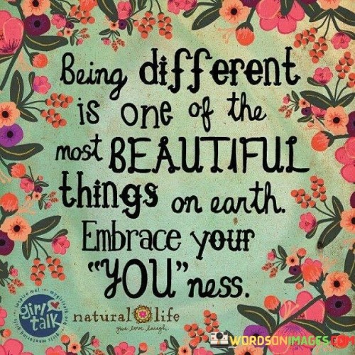 Being A Different Is One Of The Most Beautiful Quotes