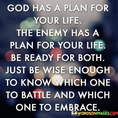 God Has A Plan For Your Life The Enemy Quotes