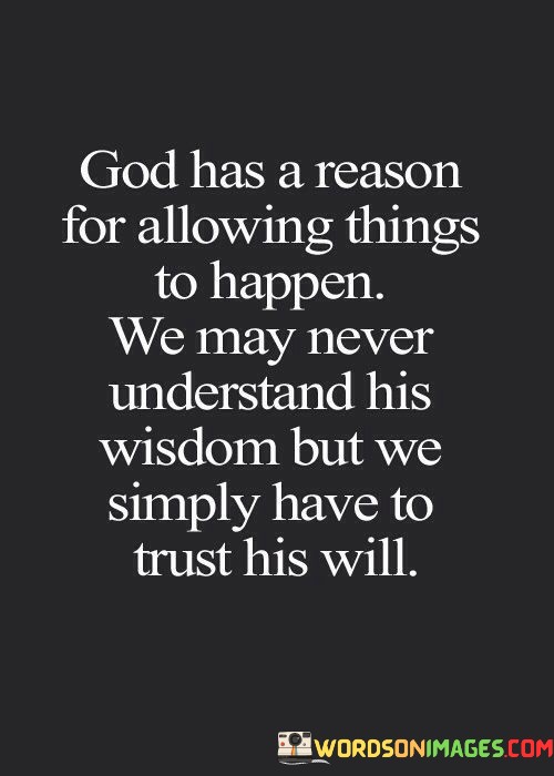 God-Has-A-Reason-Foe-Allowing-Things-To-Happen-We-May-Never-Quotes.jpeg