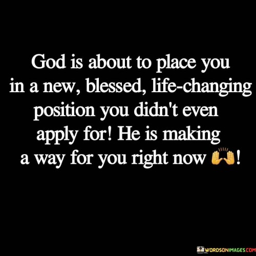 God Is About To Place You In A New Blessed Life Quotes