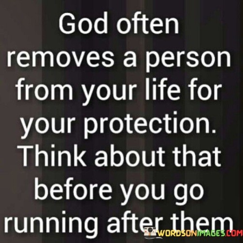 God Often Removes A Person From Your Life For Quotes