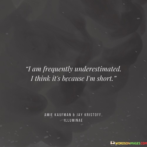 I-Am-Frequently-Underestimated-I-Think-Its-Quotes.jpeg