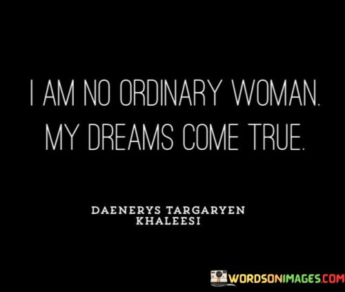 I-Am-No-Ordinary-Woman-My-Dreams-Quotes.jpeg