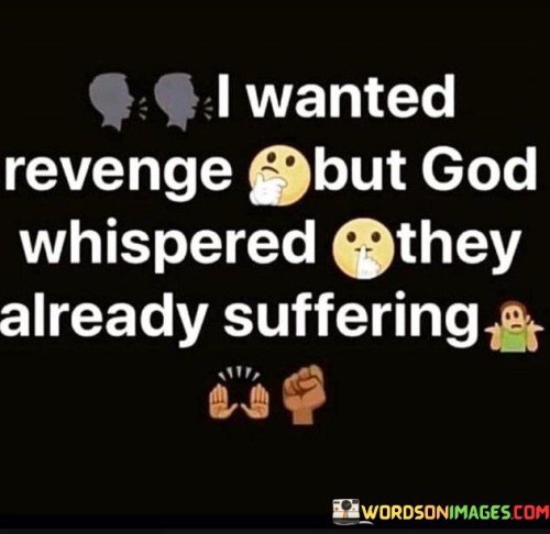 I Wanted Revenge But God Whispered They Quotes