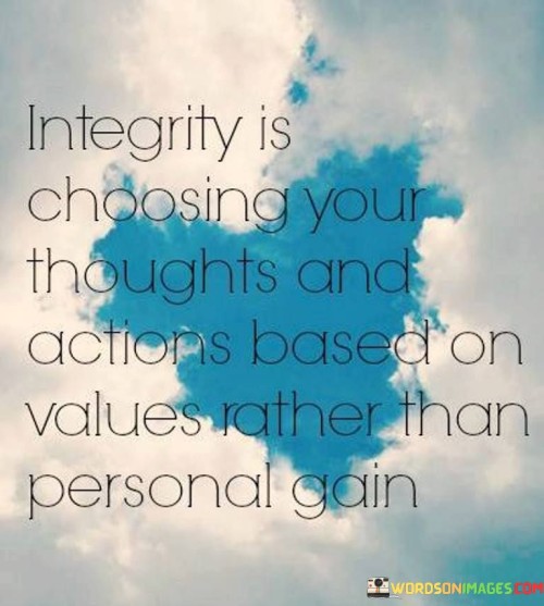 Integrity-Is-Choosing-Your-Thoughts-And-Actions-Based-Quotes.jpeg