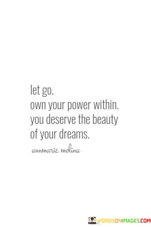 Let-Go-Own-Your-Power-Within-You-Deserve-Quotes.jpeg