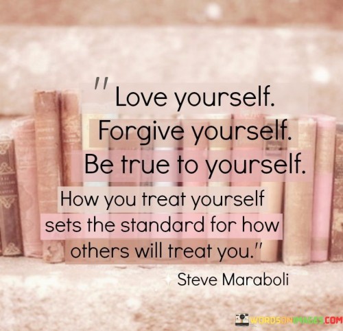 Love-Yourself-Forgive-Yourself-Be-True-To-Yourself-Quotes.jpeg