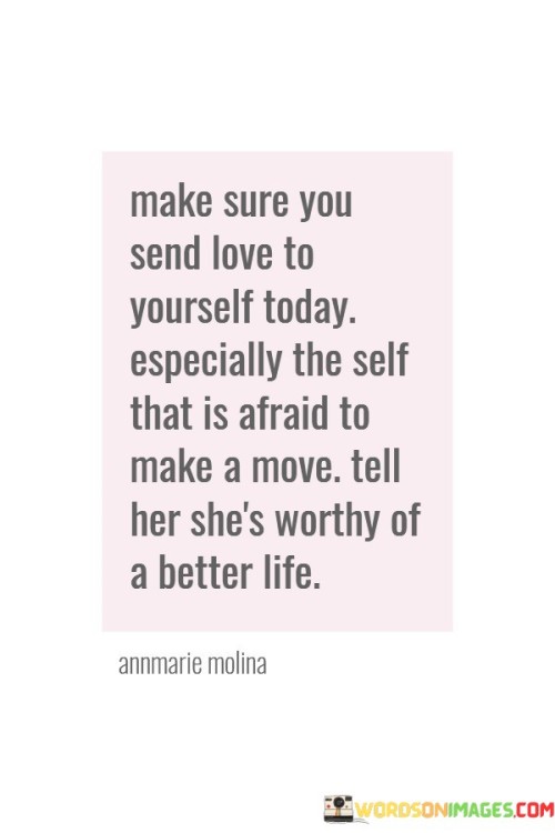 Make-Sure-You-Send-Love-To-Yourself-Today-Quotes.jpeg