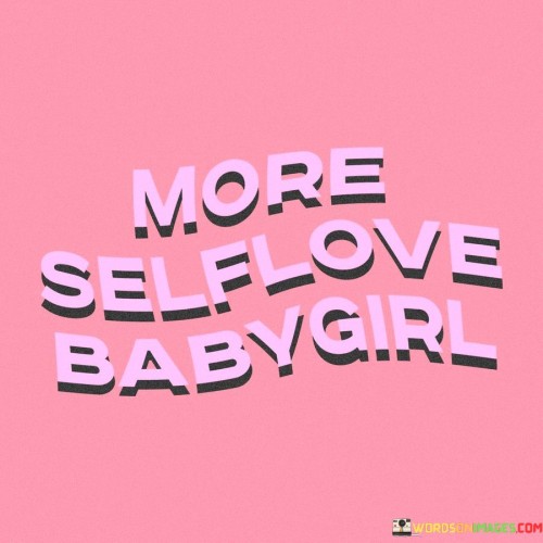More-Selflove-Baby-Girl-Quotes.jpeg