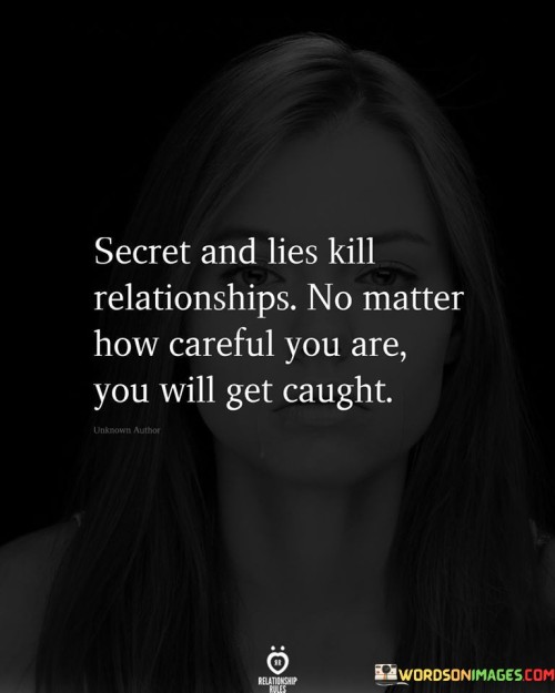 Secret-And-Lies-Kill-Relationship-No-Matter-How-Careful-Quotes.jpeg