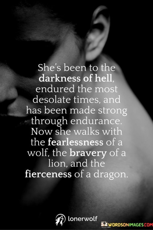 She's Been To The Darkness Of Hell Quotes