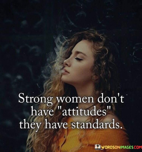 Strong Womens Don't Have Attitude Theu Have Quotes