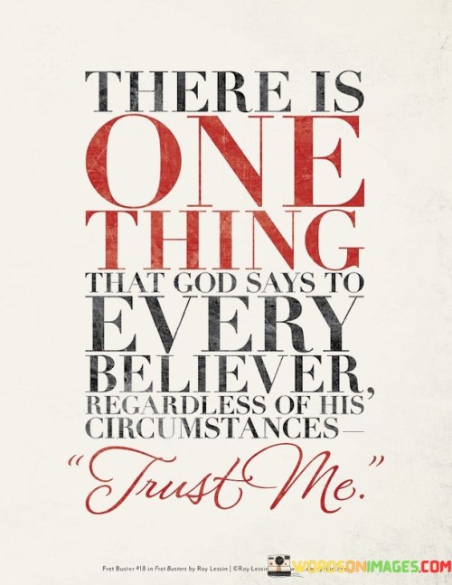 There Is One Thing That God Says To Quotes