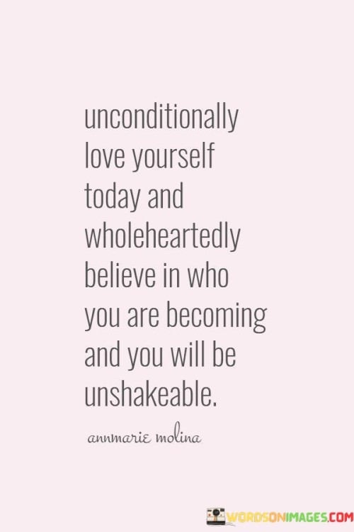 Unconditionally-Love-Yourself-Today-And-Quotes.jpeg