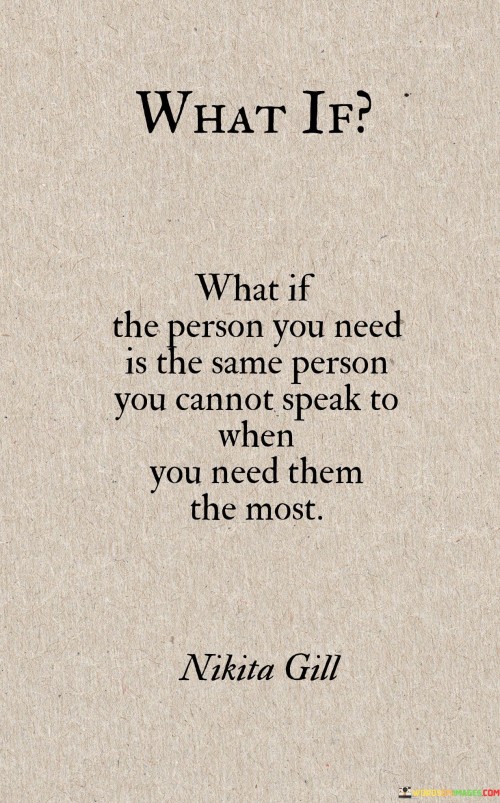 What Is What If The Person You Need Is The Same Person Quotes