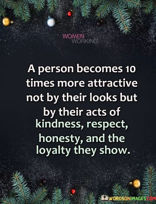 A Person Becomes 10 Times More Attractive Not By Their Looks But Quotes
