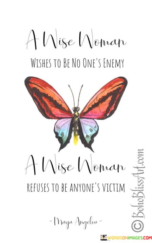 A Wise Woman Wishes To Be No One Quotes