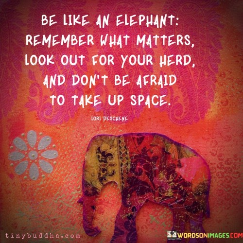 Be-Like-An-Elephant-Remember-What-Matters-Quotes.jpeg