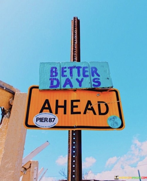 Better-Days-Ahead-Quotes.jpeg