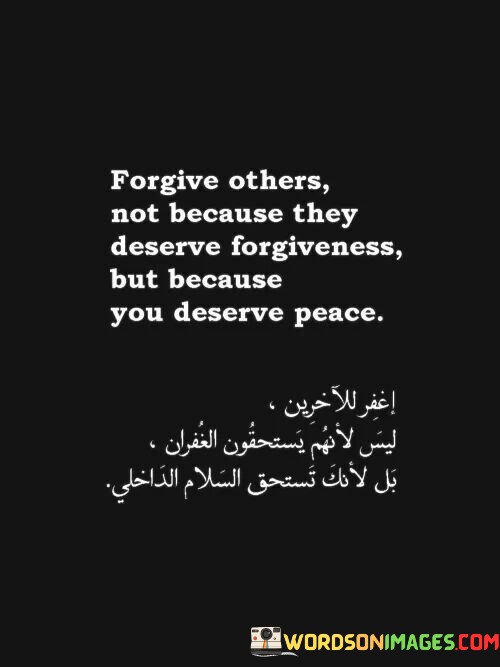 Forgive-Others-Not-Because-They-Deserve-Quotes.jpeg