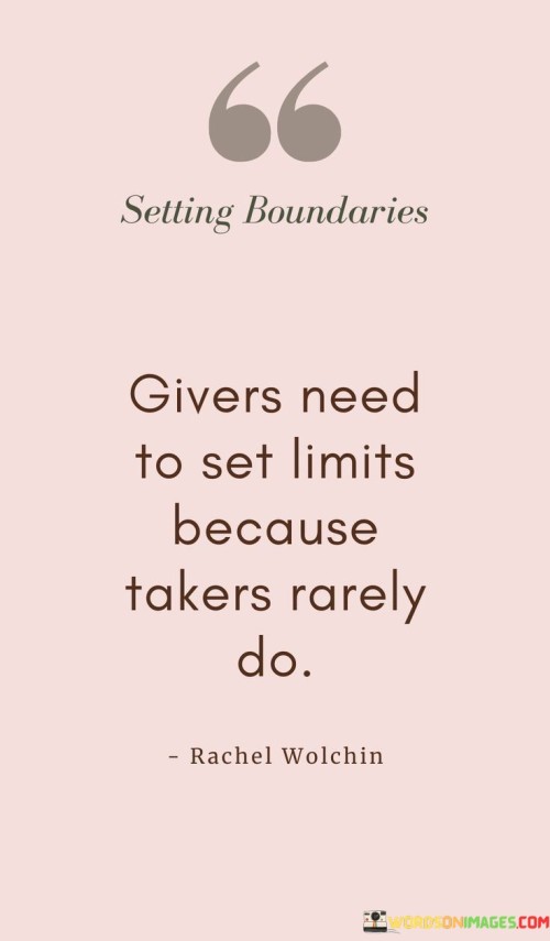 Givers-Need-To-Set-Limits-Because-Takers-Rarely-Do-Quotes.jpeg