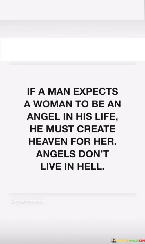 If-A-Man-Expects-A-Woman-To-Be-An-Angel-Quotes.jpeg