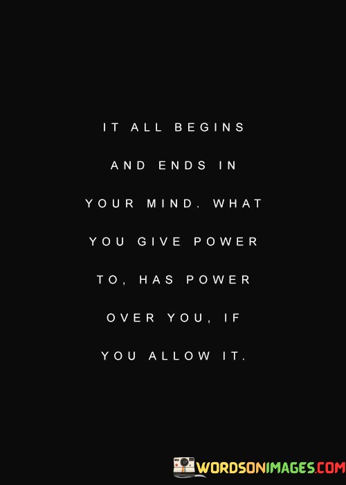 It-All-Begins-And-Ends-In-Your-Mind-What-You-Give-Quotes.jpeg