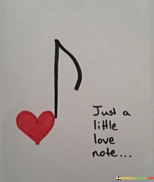 Just-A-Little-Love-Note-Quotes.jpeg
