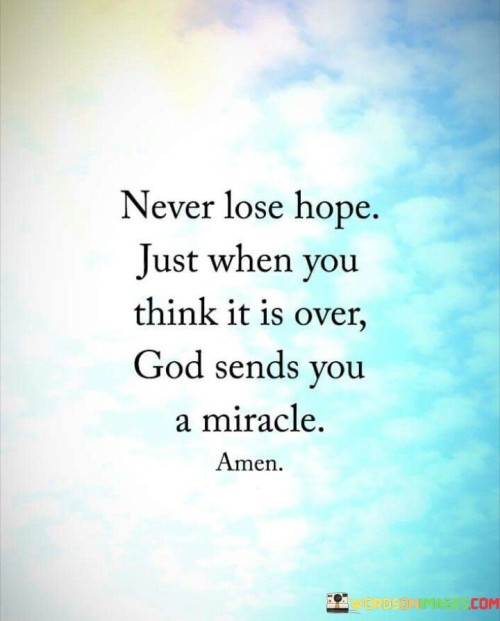 Never Lose Hope Just When Quotes