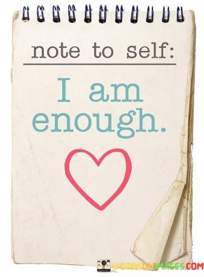 Note-To-Self-I-Am-Enough-Quotes.jpeg