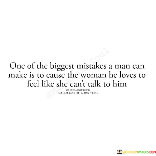 One Of The Biggest Mistakes A Man Can Quotes