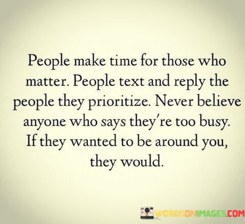 People-Make-Time-For-Those-Who-Matter-People-Text-And-Quotes.jpeg